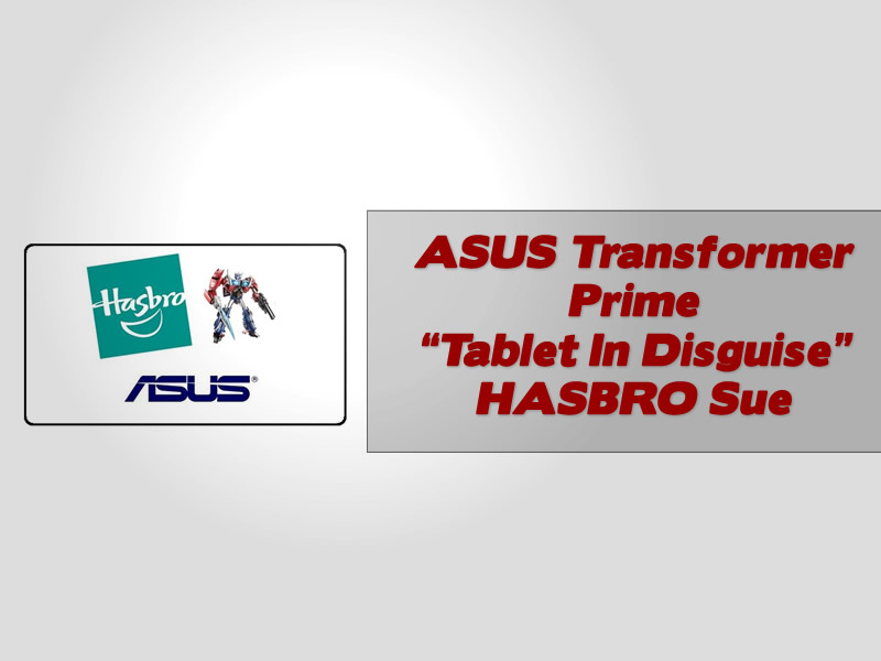 ASUS Transformer Prime “Tablet In Disguise” HASBRO Sue