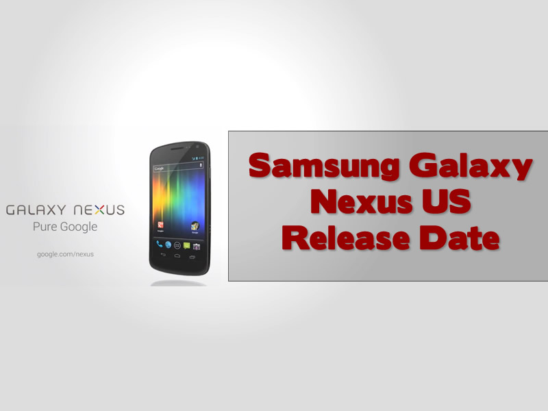 Samsung Galaxy Nexus US Release Date