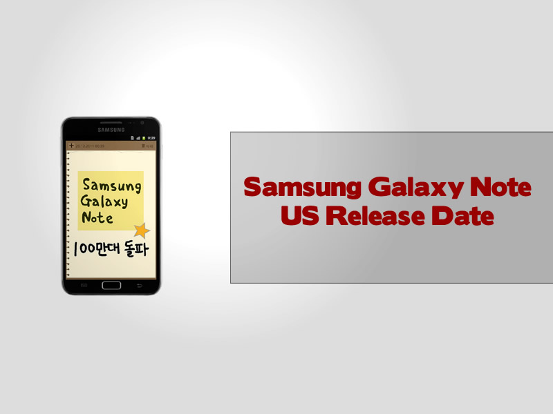Samsung Galaxy Note US Release Date